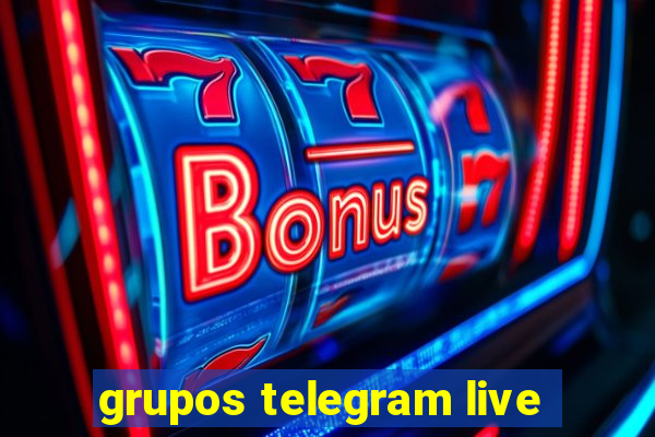 grupos telegram live